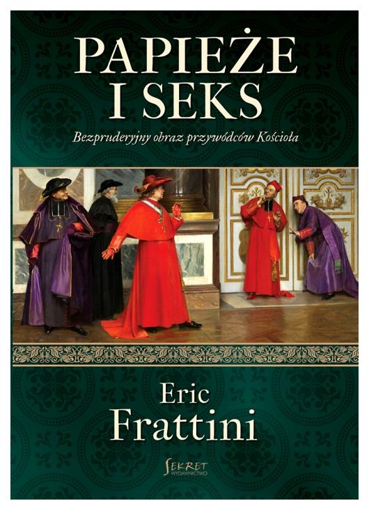 Papieże i seks – Eric Frattini